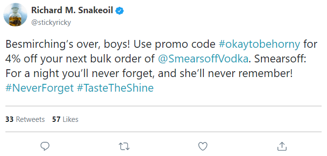 Besmirching’s over, boys! Use promo code #okaytobehorny for 4% off your next bulk order of @SmearsoffVodka. Smearsoff: For a night you’ll never forget, and she’ll never remember! #NeverForget #TasteTheShine